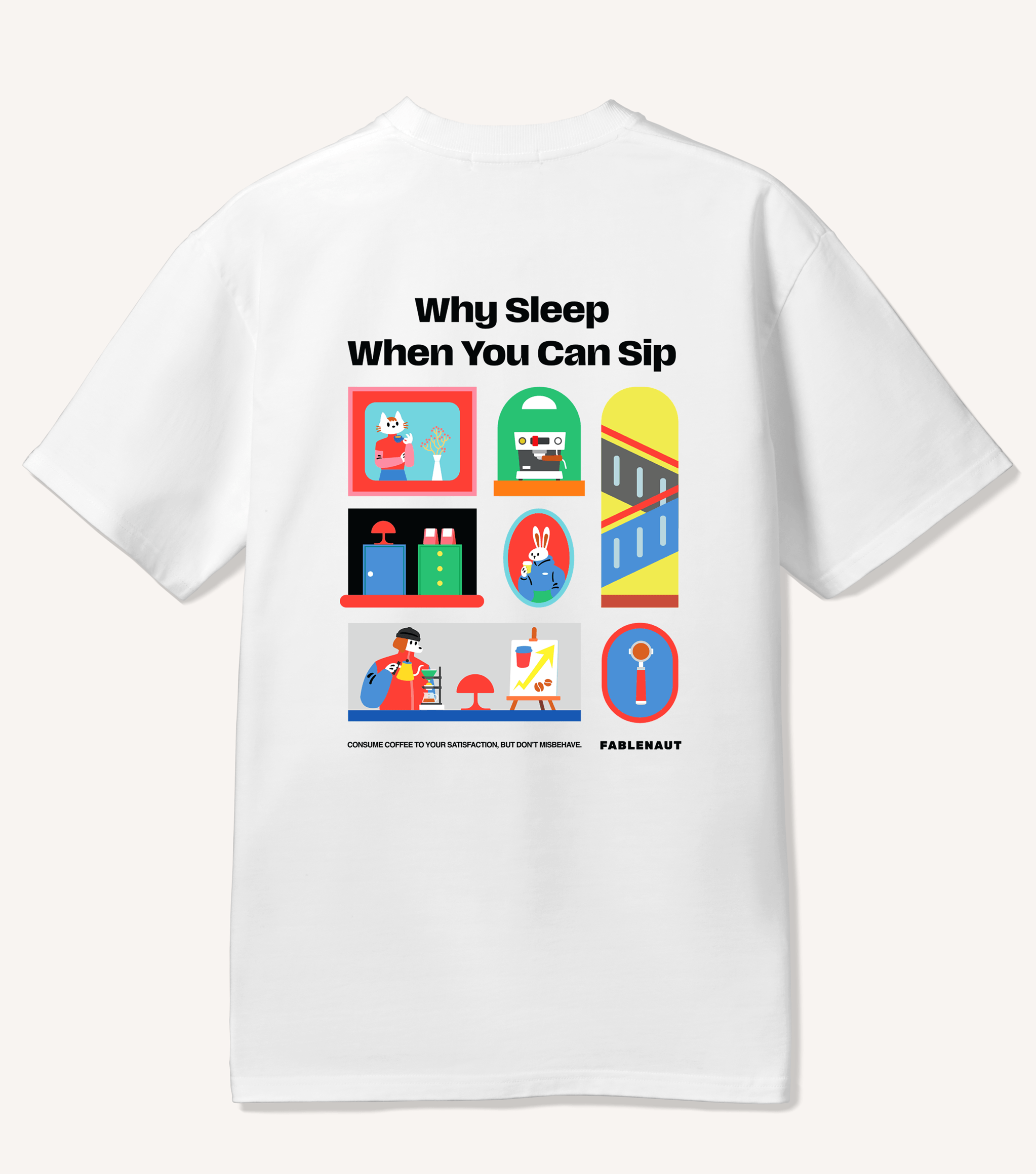 Fablenaut ‘Why Sleep When You Can Sip’—White Tee